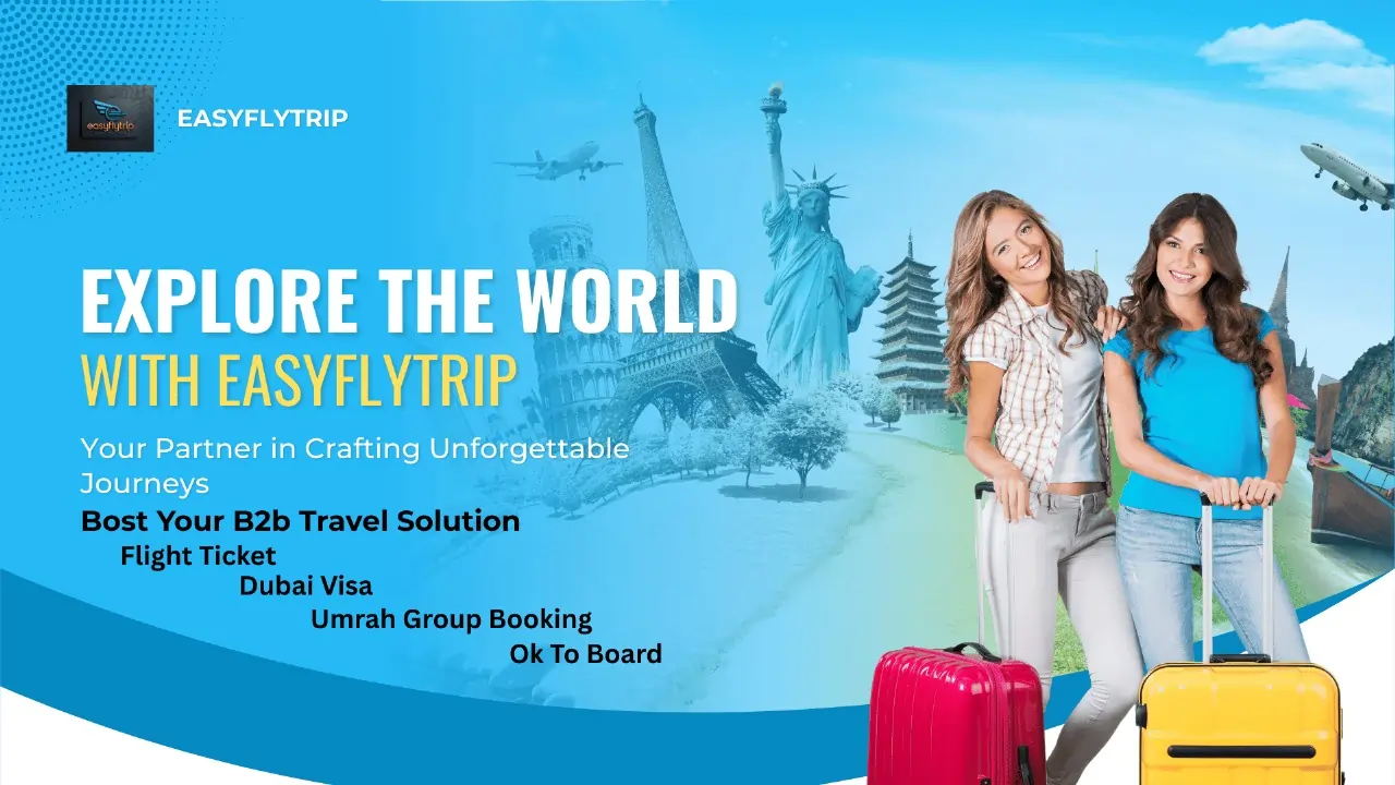 Explore the World with us Easyflytrip